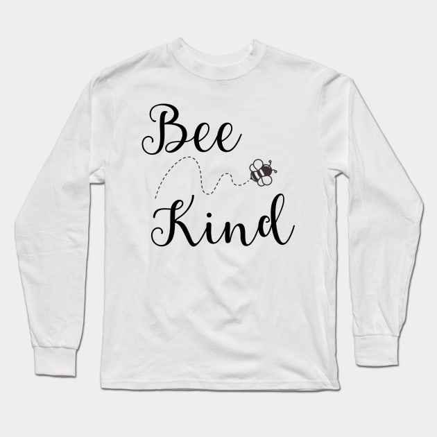 Bee Kind Long Sleeve T-Shirt by JanesCreations